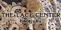 THE LACE CENTER harajuku